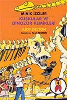 Kuşkular ve Dinozor Kemikleri / Minik İzciler