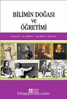 Bilimin Doğası ve Öğretimi (Nihal Doğan) - Nihal Doğan