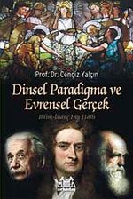 Dinsel Paradigma ve Evrensel Gerçek & Bilim-İnanç-Fay Hattı