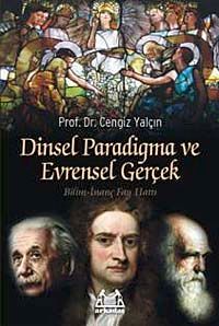Dinsel Paradigma ve Evrensel Gerçek & Bilim-İnanç-Fay Hattı