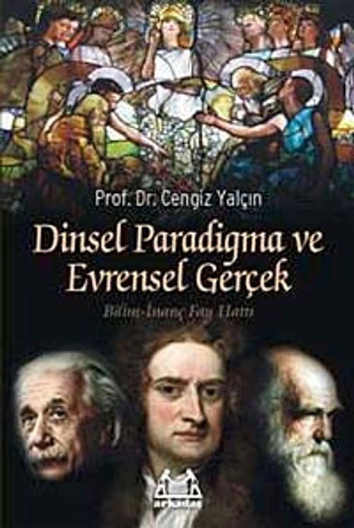 Dinsel Paradigma ve Evrensel Gerçek & Bilim-İnanç-Fay Hattı