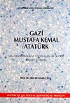 Gazi Mustafa Kemal Atatürk & Milli Bağımsızlık ve Çağdaşlaşma Önderi (Hayatı ve Eserleri)