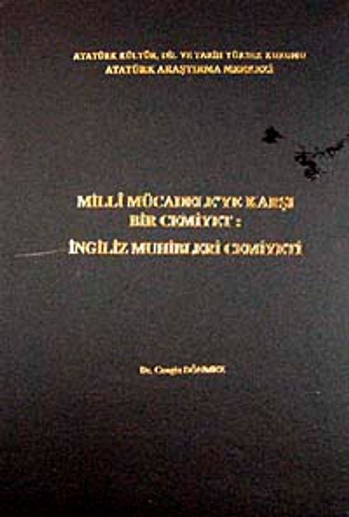 Milli Mücadele'ye Karşı Bir Cemiyet & İngiliz Muhibleri Cemiyeti