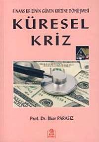 Küresel Kriz & Finans Krizinin Güven Krizine Dönüşmesi
