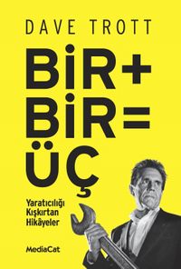 Bir + Bir =3 & Yaratıcılığı Kışkırtan Hikayeler