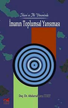 İslam'ın İlk Döneminde İmanın Toplumsal Yansıması