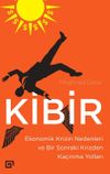 Kibir: Ekonomik Krizin Nedenleri ve Bir Sonraki Krizden Ka&ccedil;ınma Yolları
