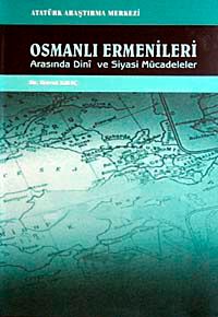 Osmanlı Ermenileri Arasında Dini ve Siyasi Mücadeleler