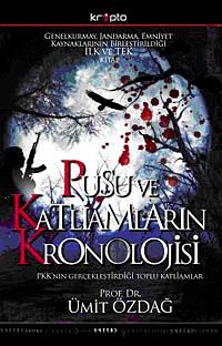 Pusu ve Katliamların Kronolojisi & PKK'nın Gerçekleştirdiği Toplu Katliamlar