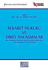 Rekabet Hukuku ve Dikey Anlaşmalar & 2002/2 Sayılı Grup Muafiyeti Tebliğinde Eşik Sistemine Geçiş, Olası Sorunlar ve Çözüm Önerileri