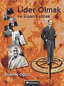 Lider Olmak ve İnsan Kalmak