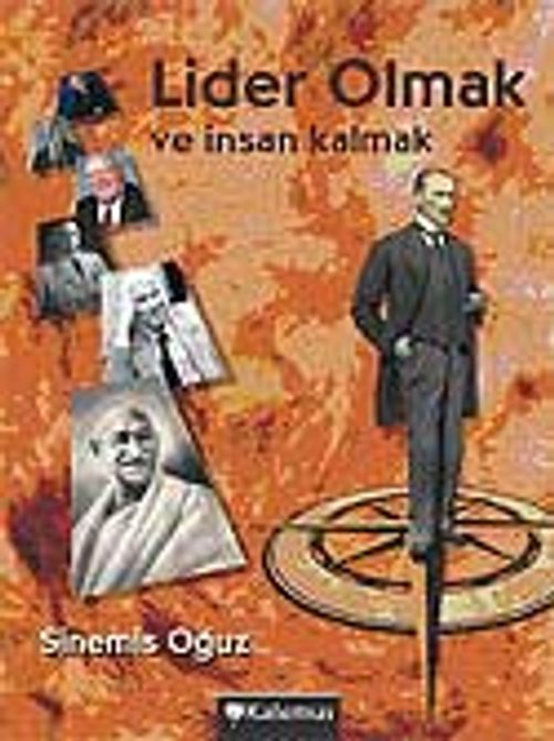 Lider Olmak ve İnsan Kalmak
