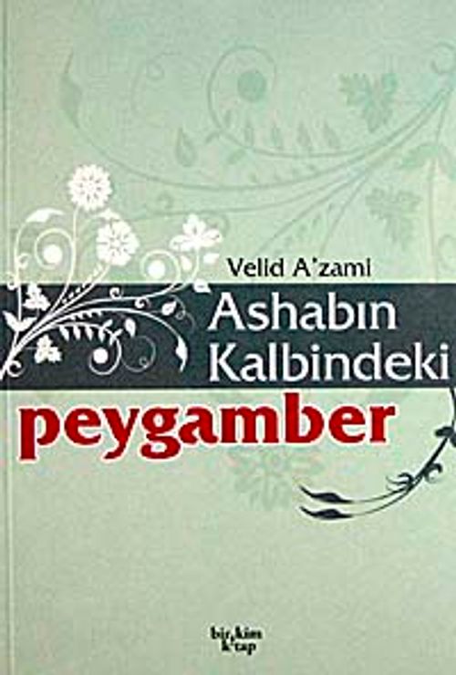 Ashabın Kalbindeki Peygamber