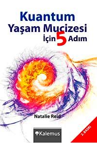 Kuantum Yaşam Mucizesi İçin 5 Adım