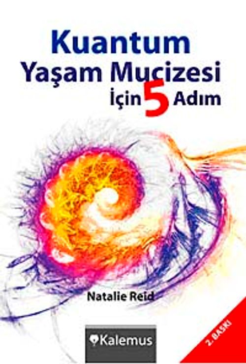 Kuantum Yaşam Mucizesi İçin 5 Adım