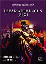 İmparatorluğun Kızı / İmparatorluk Üçlemesi 1. Kitap