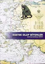 Ege'de Olup Bitenler