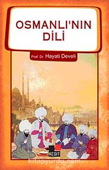 Osmanlı'nın Dili - Hayati Develi
