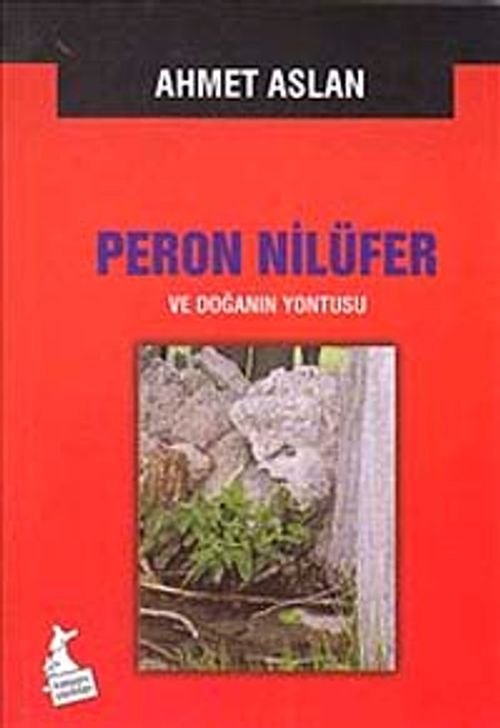 Peron Nilüfer ve Doğanın Yontusu