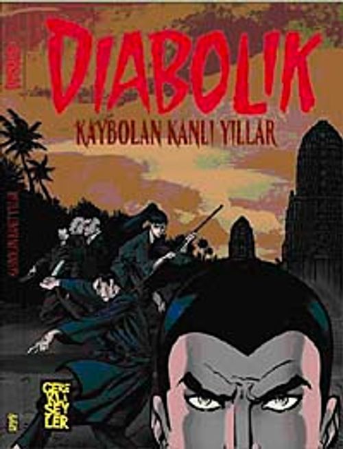 Diabolik 1. Cilt / Kaybolan Kanlı Yıllar