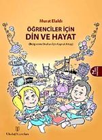 Öğrenciler İçin Din ve Hayat & İlköğretim Okulları İçin Kaynak Kitap