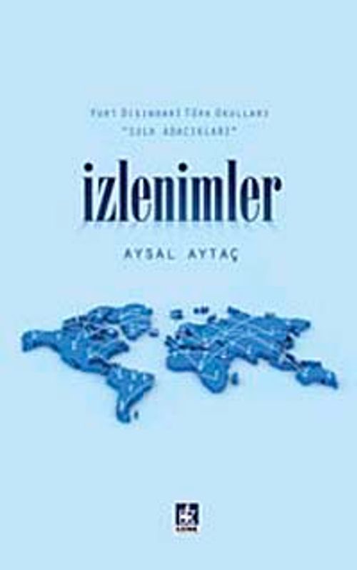 İzlenimler & Yurt Dışındaki Türk Okullar "Sulh Adacıkları"