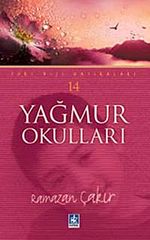 Yağmur Okulları (Yurt Dışı Hatıraları -14)
