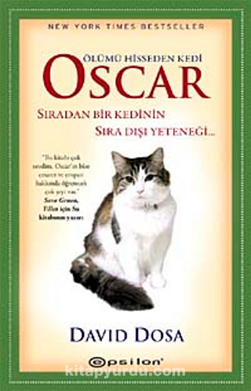 Olumu Hisseden Kedi Oscar Siradan Bir Kedinin Sira Disi Yetenegi David Dosa Kitapyurdu Com