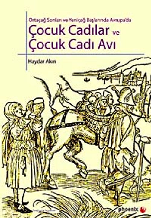 Ortaçağ Sonları ve Yeniçağ Başlarında Avrupa'da Çocuk Cadılar ve Çocuk Cadı Avı