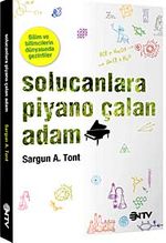 Solucanlara Piyano Çalan Adam
