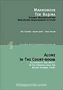Mahkemede Tek Başına & İstanbul Mahkemeleri'nde Müdafiiliğin Erişilebilirliği ve Etkisi