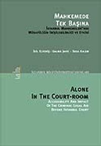 Mahkemede Tek Başına & İstanbul Mahkemeleri'nde Müdafiiliğin Erişilebilirliği ve Etkisi