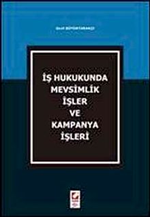 İş Hukukunda Mevsimlik İşler ve Kampanya İşleri