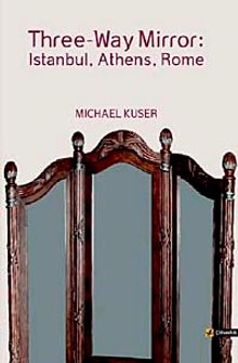 Three-Way Mirror & İstanbul, Athens, Rome