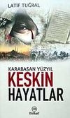 Keskin Hayatlar / Karabasan Y&uuml;zyıl