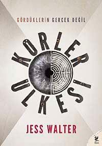 Körler Ülkesi & Gördüklerin Gerçek Değil