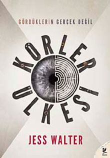 Körler Ülkesi & Gördüklerin Gerçek Değil