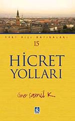 Hicret Yolları (Yurt Dışı Hatıraları -15)