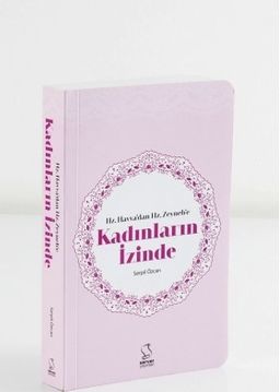 Hz. Havva'dan Hz. Zeyneb'e Kadınların İzinde (Cep Boy)