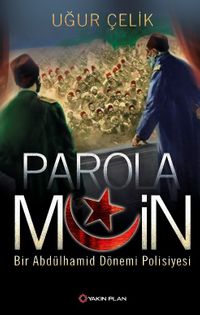 Parola Muin & Bir Abdülhamid Dönemi Polisiyesi