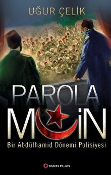 Parola Muin & Bir Abdülhamid Dönemi Polisiyesi