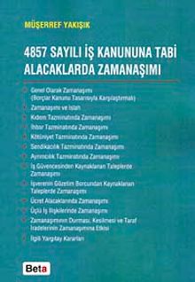 4857 Sayılı İş Kanununa Tabi Alacaklarda Zamanaşımı