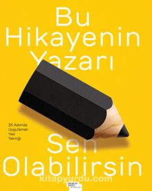 Bu Hikayenin Yazarı Sen Olabilirsin - Ümit Yüksel