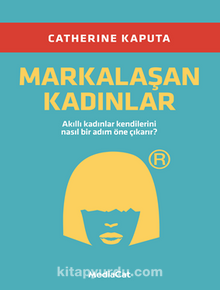 Markalaşan Kadınlar - Catherine Kaputa