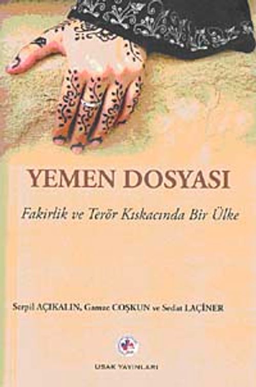 Yemen Dosyası & Fakirlik ve Terör Kıskacında Bir Ülke