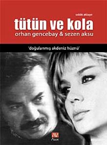 Tütün ve Kola & Orhan Gencebay, Sezen Aksu