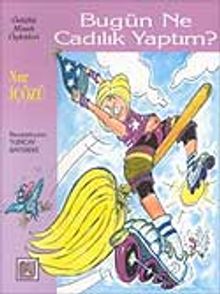 Bugün Ne Cadılık Yaptım?