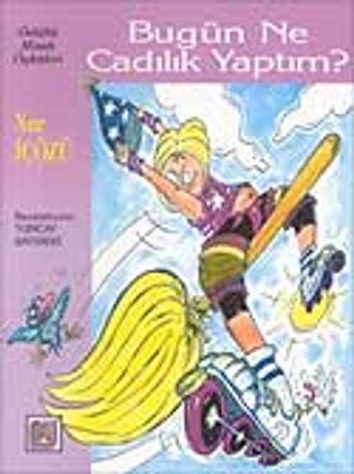 Bugün Ne Cadılık Yaptım?