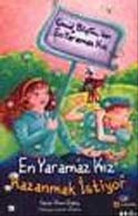 En Yaramaz Kız Kazanmak İstiyor