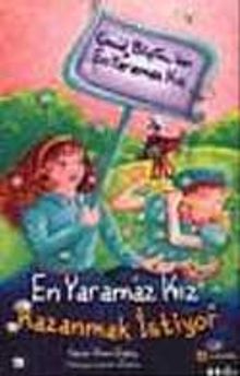 En Yaramaz Kız Kazanmak İstiyor